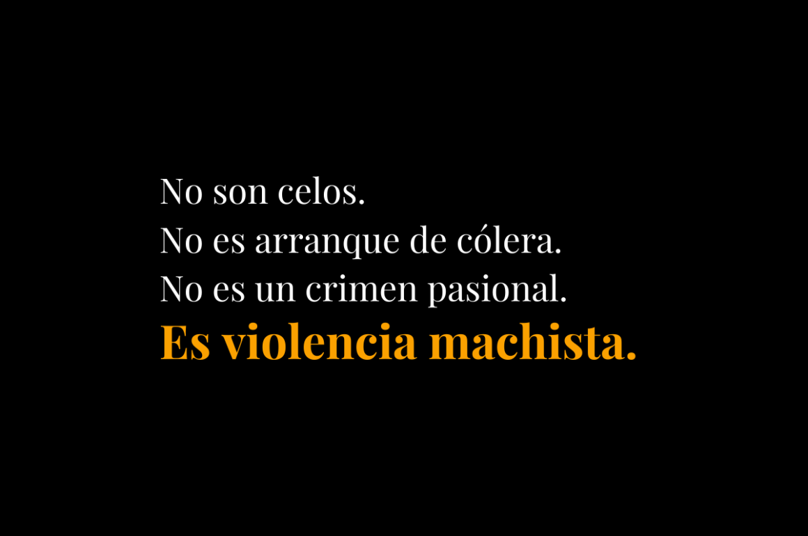 No son celos. No es arranque de cólera. No es un crimen pasional.